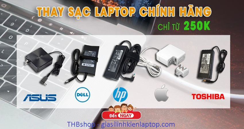 Bán sạc laptop chính hãng tại Bình Dương, TPHCM.